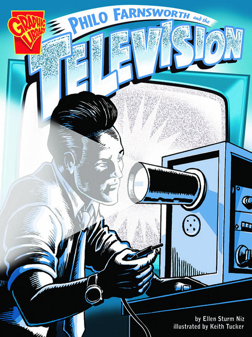 Title details for Philo Farnsworth and the Television by Ellen S. Niz - Available